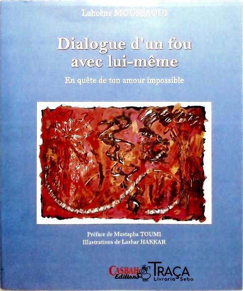 Dialogue Dun Fou Avec Lui-meme