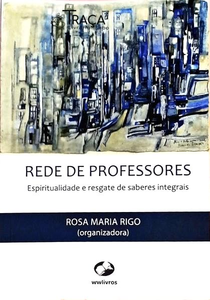 Rede de Professores - Espiritualidade e Resgate de Saberes Integrais