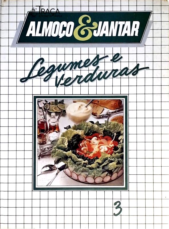 Almoço e Jantar - Legumes e Verduras