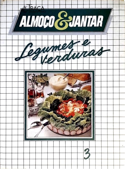 Almoço e Jantar - Legumes e Verduras