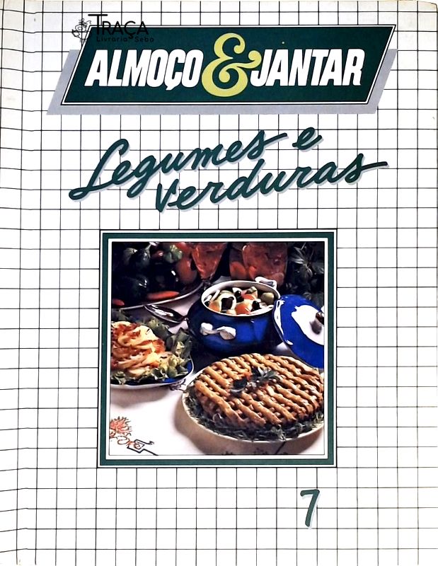 Almoço e Jantar - Legumes e Verduras