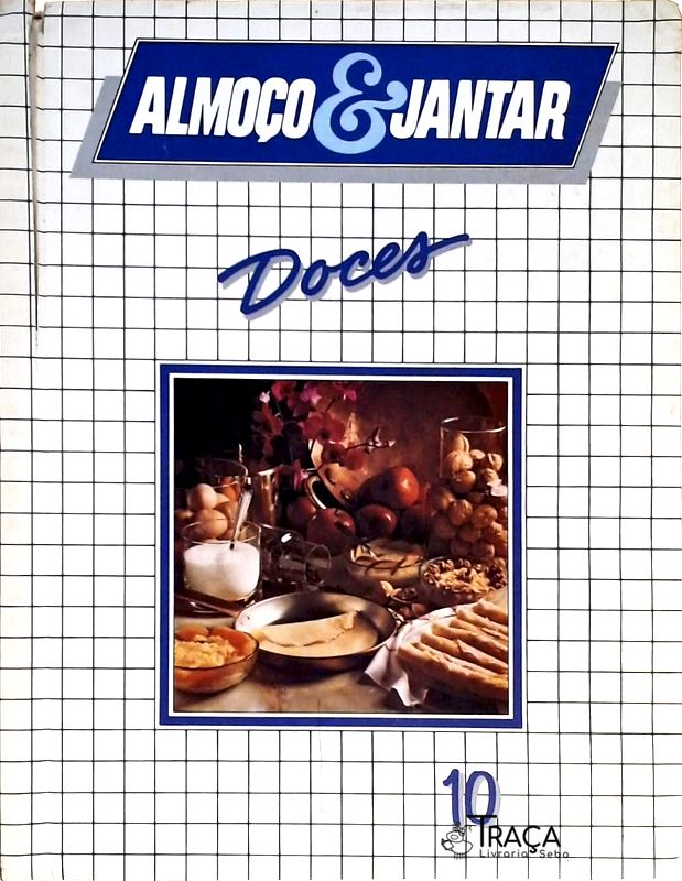 Almoço e Jantar - Doces