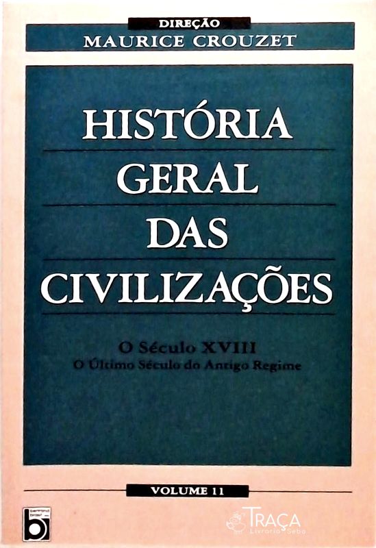 História Geral das Civilizações - Volume 11