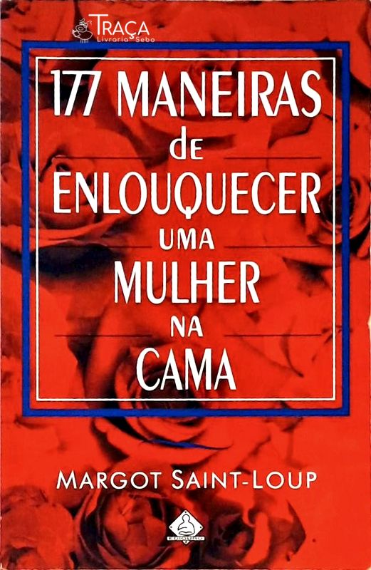 177 Maneiras de Enlouquecer Uma Mulher Na Cama