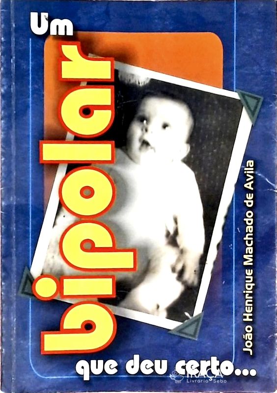 Um Bipolar Que Deu Certo...