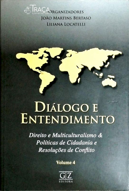 Diálogo e Entendimento - Volume 4