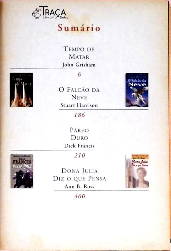 Tempo De Matar - O Falcão Da Neve - Páreo Duro - Dona Julia Diz O Que Pensa