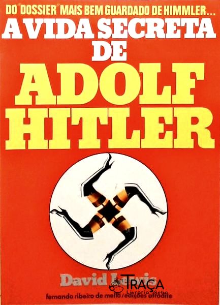 A Vida Secreta De Adolf Hitler