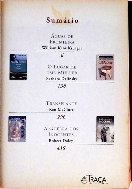 Águas de Fronteira - o Lugar de Uma Mulher - Transplante - a Guerra dos Inocentes