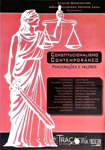 Constitucionalismo Contemporâneo - Ponderações e Valores
