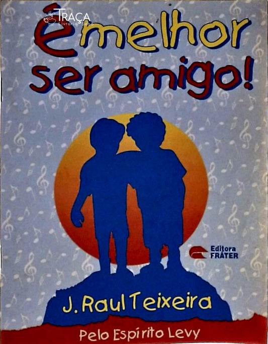 É Melhor Ser Amigo!