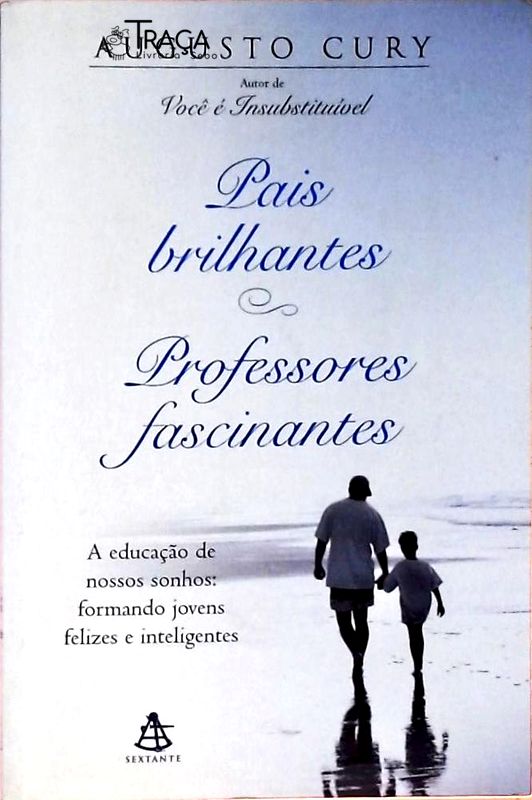 Pais Brilhantes, Professores Fascinantes