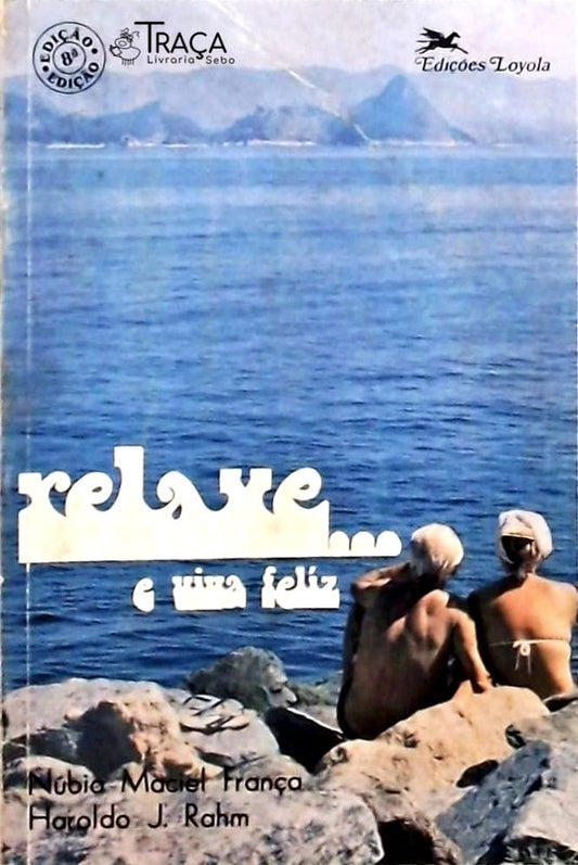 Relaxe e Viva Feliz