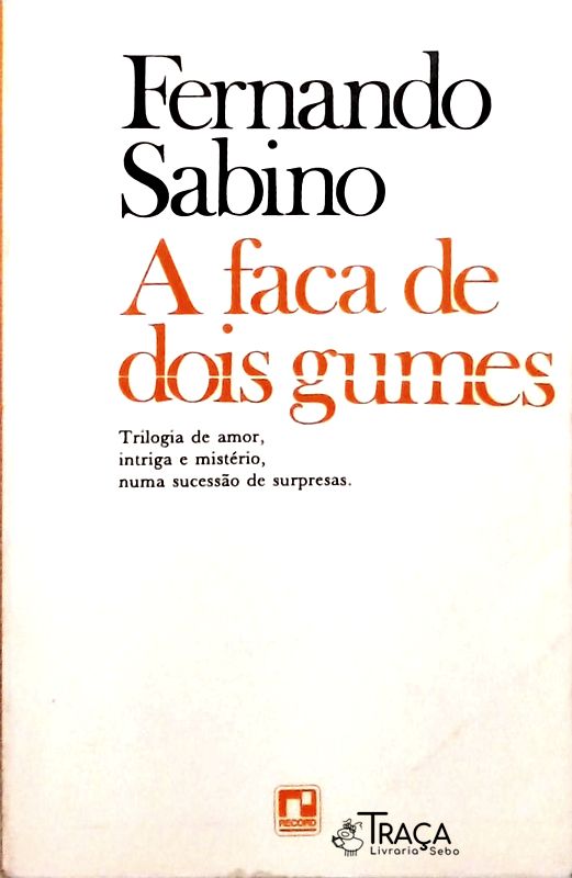 A Faca De Dois Gumes