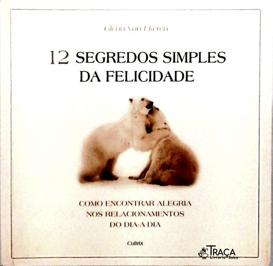 12 Segredos Simples da Felicidade