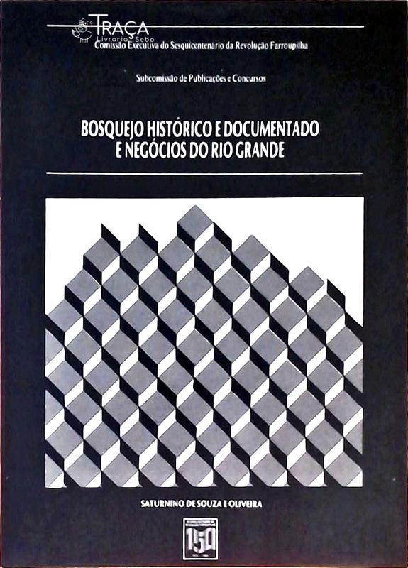 Bosquejo Histórico e Documentado e Negócios do Rio Grande