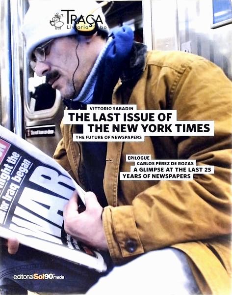 The Last Issue Of The New York Times The Future Of Newspapers