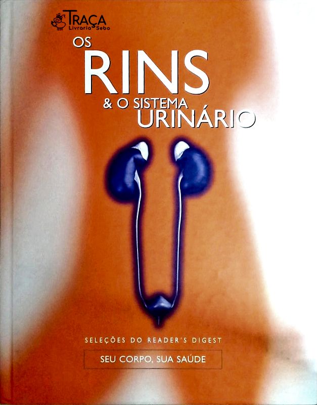 Os Rins e o Sistema Urinário