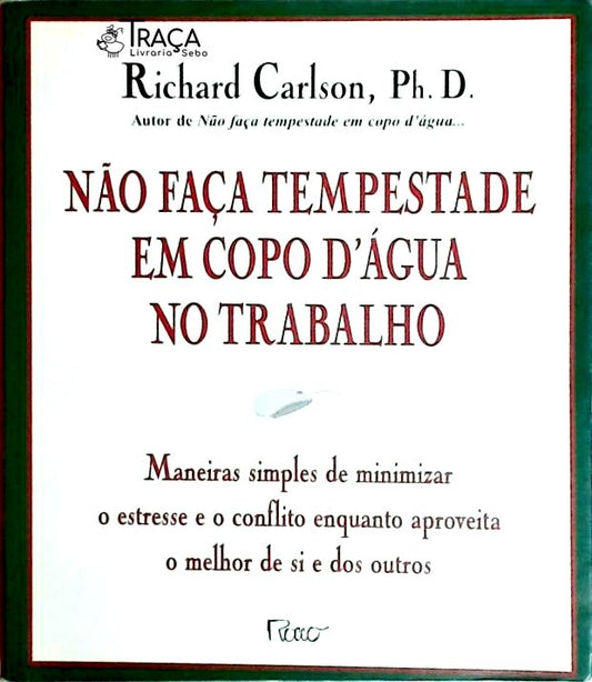 Não Faça Tempestade em Copo Dágua No Trabalho