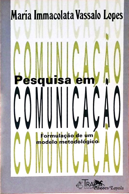 Pesquisa em Comunicação - Formulação de Um Modelo Metodológico