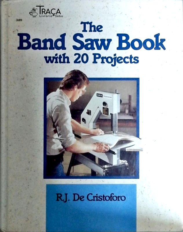 The Band Saw Book - With 20 Projects