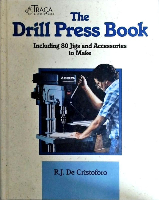 The Drill Press Book