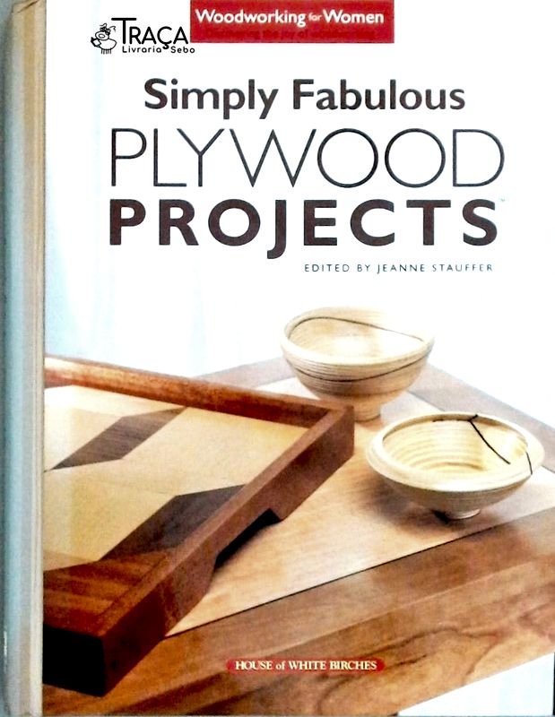 Simply Fabulous Plywood Projects