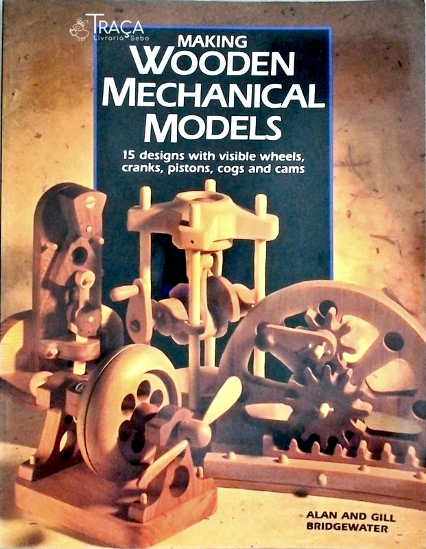Making Wooden Mechanical Models