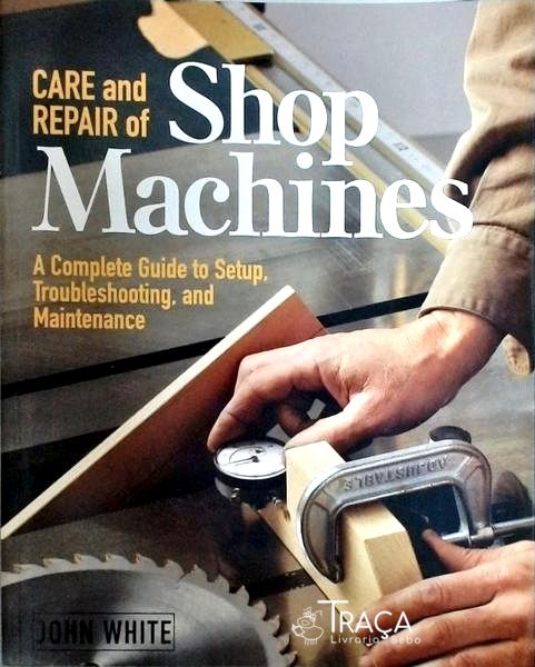 Care And Repair Of Shop Machines