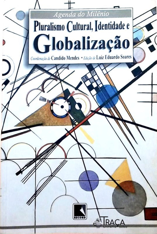 Pluralismo Cultural, Identidade e Globalização