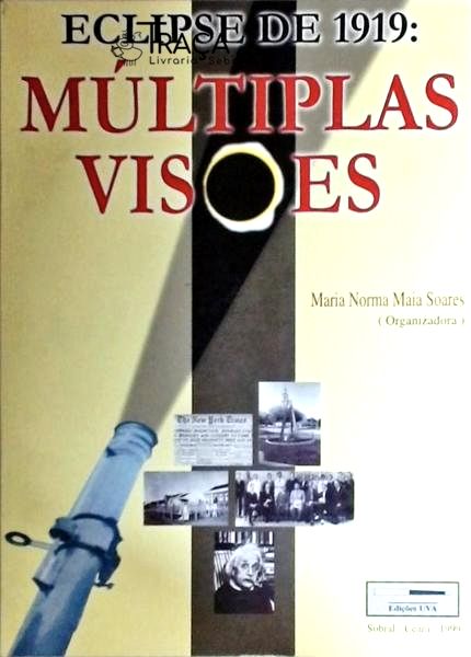 Eclipse de 1919 - Múltiplas Visões
