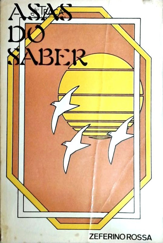 Asas do Saber e Flores para o Deserto - Autografado