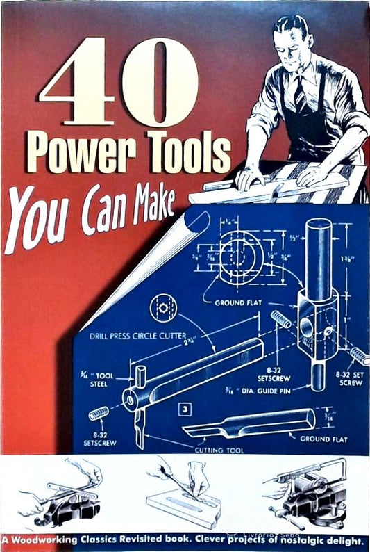 40 Power Tools You Can Make