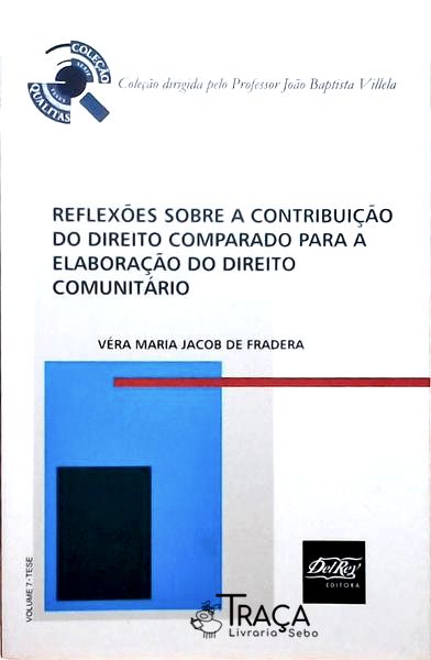 Reflexões Sobre a Contribuição do Direito Comparado para a Elaboração do Direito Comunitário