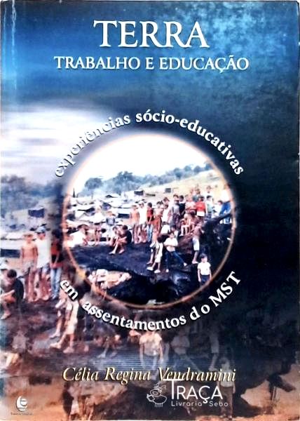 Terra Trabalho e Educação
