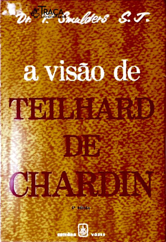 A Visão De Teilhard De Chardin