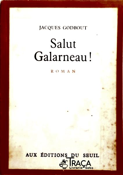 Salut Galarneau!