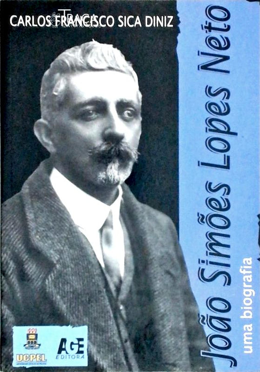 João Simões Lopes Neto - Uma Biografia