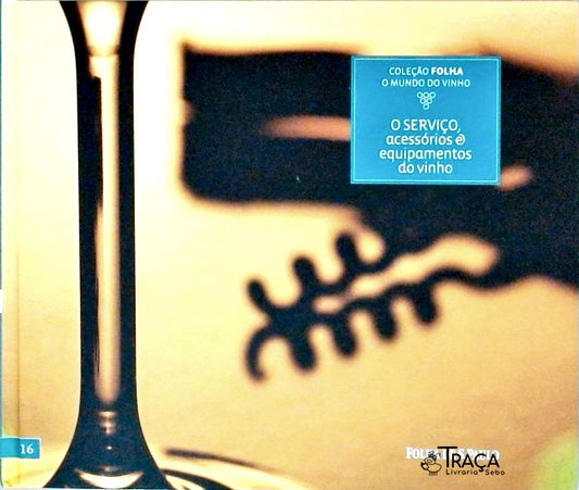O Serviço, Acessório e Equipamentos do Vinho