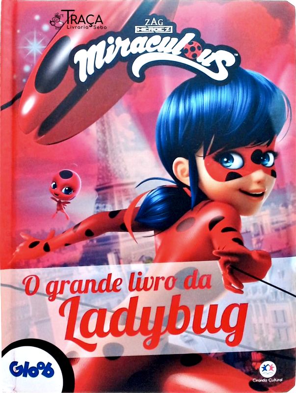 Ladybug - o Grande Livro da Ladybug