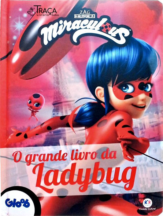Ladybug - o Grande Livro da Ladybug