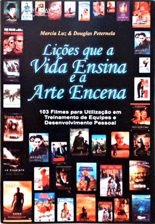 Lições Que a Vida Ensina e a Arte Encena