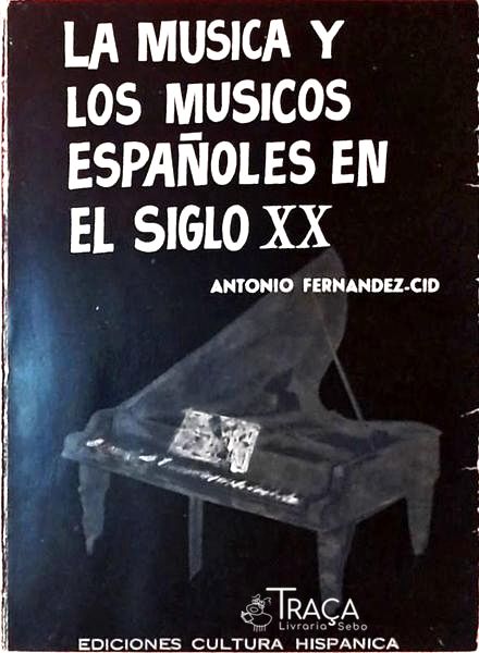 La Musica Y Los Musicos Espanoles En El Siglo Xx