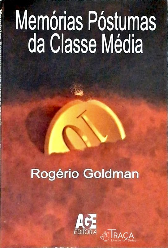 Memórias Póstumas Da Classe Média