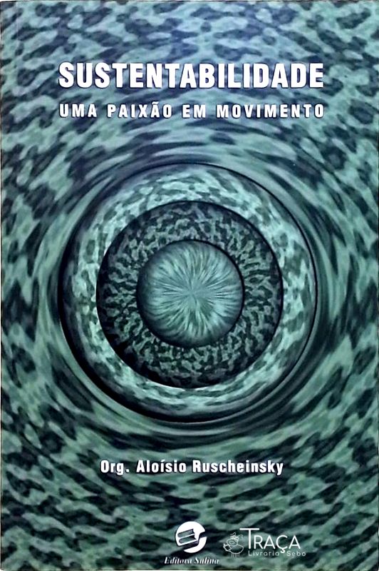 Sustentabilidade - Uma Paixão em Movimento