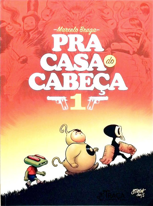 Pra Casa do Cabeça - Volume 1