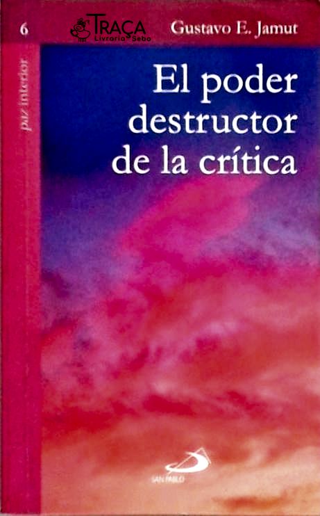 El Poder Destructor de La Crítica