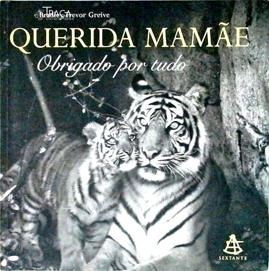 Querida Mamãe, Obrigado por Tudo