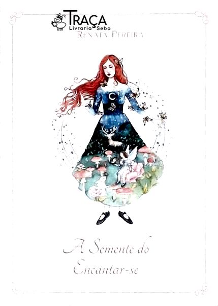 A Semente Do Encantar-Se