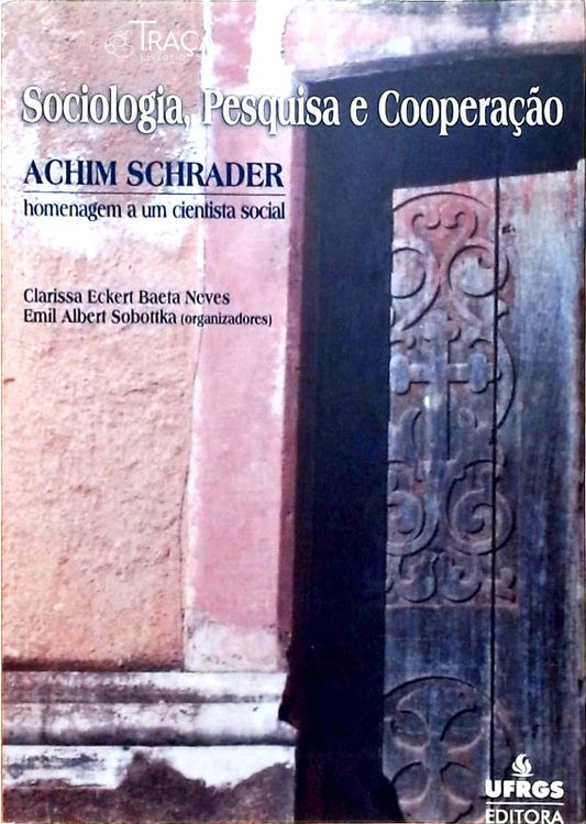 Sociologia, Pesquisa e Cooperação - Achim Schrader